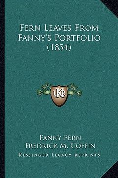 portada fern leaves from fanny's portfolio (1854)