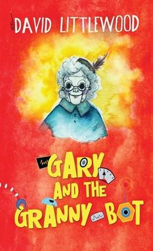 portada Gary And The Granny-Bot (en Inglés)