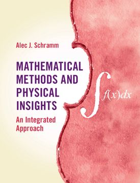 portada Mathematical Methods and Physical Insights: An Integrated Approach