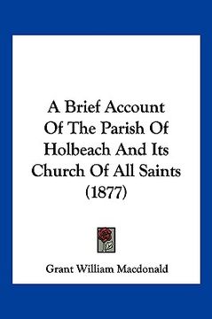 portada a brief account of the parish of holbeach and its church of all saints (1877)
