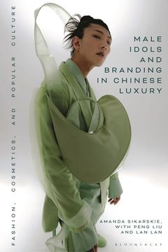 portada Male Idols and Branding in Chinese Luxury: Fashion, Cosmetics, and Popular Culture (en Inglés)