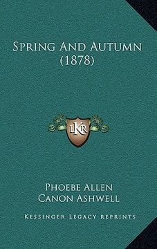 portada spring and autumn (1878) (en Inglés)
