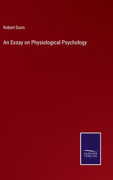 portada An Essay on Physiological Psychology 