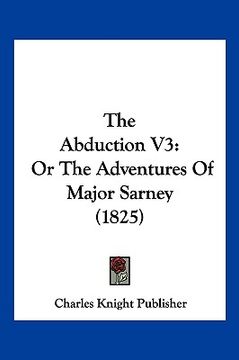 portada the abduction v3: or the adventures of major sarney (1825) (in English)