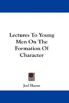 portada lectures to young men on the formation of character (en Inglés)