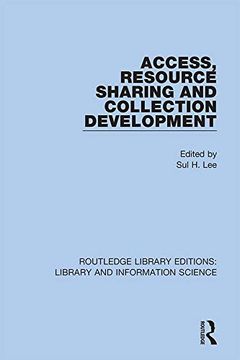 portada Access, Resource Sharing and Collection Development (Routledge Library Editions: Library and Information Science) (in English)