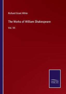 portada The Works of William Shakespeare: Vol. VII (en Inglés)
