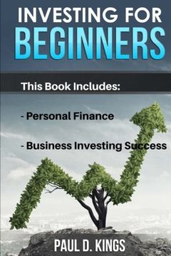 portada Investing for Beginners: This Book Includes - Personal Finance, Business Investing Success