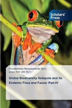 portada Global Biodiversity Hotspots and its Endemic Flora and Fauna: Part-IV (en Inglés)