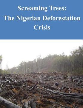 portada Screaming Trees: The Nigerian Deforestation Crisis (en Inglés)