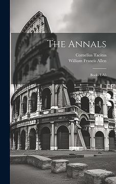 The Annals: Books I. -Vi (en Inglés)