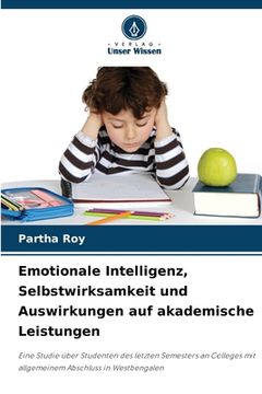 portada Emotionale Intelligenz, Selbstwirksamkeit und Auswirkungen auf akademische Leistungen (en Alemán)