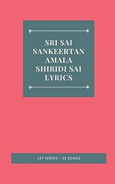portada Sri Sai Sankeertanamala Shiridi Sai Lyrics 1st Series - 25 Songs 