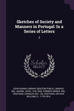portada Sketches of Society and Manners in Portugal: In a Series of Letters: 2 (en Inglés)