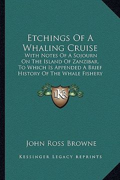 portada etchings of a whaling cruise: with notes of a sojourn on the island of zanzibar, to which with notes of a sojourn on the island of zanzibar, to whic (en Inglés)