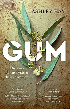 portada Gum: The Story of Eucalypts and Their Champions: The Story of Eucalypts & Their Champions (en Inglés)