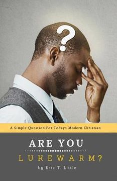 portada Are You Lukewarm?: A Simple Question for Today's Modern Christian (in English)