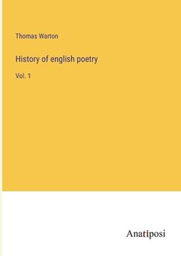 portada History of english poetry: Vol. 1 (en Inglés)