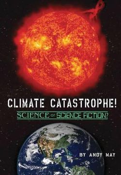 portada CLIMATE CATASTROPHE! Science or Science Fiction? (en Inglés)