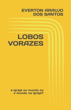 portada Lobos Vorazes: a Igreja no mundo ou o mundo na Igreja? (en Portugués)