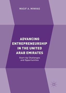portada Advancing Entrepreneurship in the United Arab Emirates: Start-Up Challenges and Opportunities (in English)