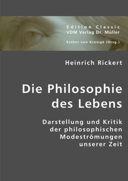 portada Die Philosophie des Lebens: Darstellung und Kritik der philosophischen Modeströmungen unserer Zeit