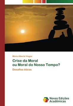 portada Crise da Moral ou Moral do Nosso Tempo? Desafios Éticos (in Portuguese)