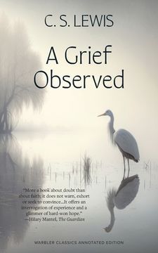 portada A Grief Observed (Warbler Classics Annotated Edition) (in English)