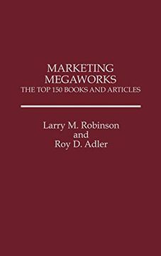 portada Marketing Megaworks: The top 150 Books and Articles (en Inglés)