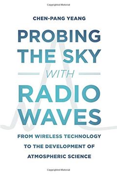 portada Probing the sky With Radio Waves: From Wireless Technology to the Development of Atmospheric Science (en Inglés)
