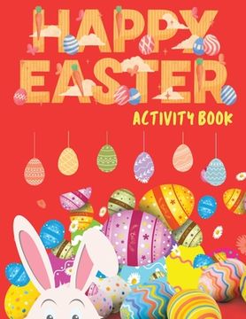 portada Happy Easter Activity Book: Easter Activity Book for Kids, Easter Word Search, Sudoku Easter for Kids, Easter Dot to Dot, Easter Mazes, Easter Act (in English)