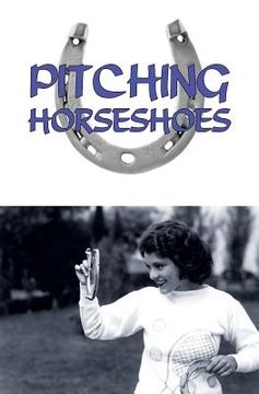 portada Pitching Horseshoes (en Inglés)