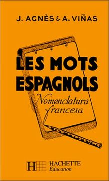 portada Les Mots Espagnols et les Locutions Espagnoles: Groupés D'après le Sens