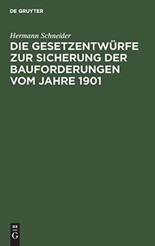 portada Die Gesetzentwürfe zur Sicherung der Bauforderungen vom Jahre 1901 (in German)