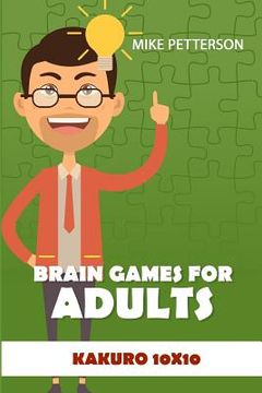 portada Brain Games For Adults: Kakuro 10x10 (en Inglés)