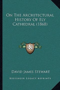 portada on the architectural history of ely cathedral (1868) (in English)