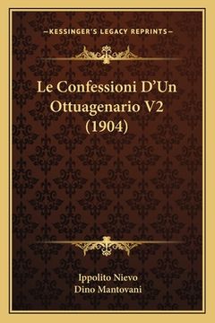 portada Le Confessioni D'Un Ottuagenario V2 (1904) (en Italiano)