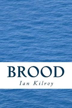 portada Brood: A Long Poem by Ian Kilroy (en Inglés)