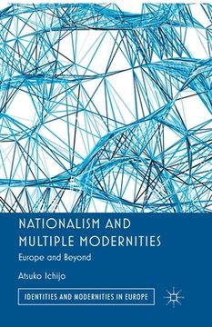 portada Nationalism and Multiple Modernities: Europe and Beyond (en Inglés)