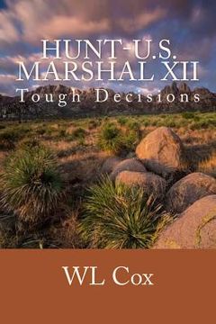 portada Hunt-U.S. Marshal XII: Tough Decisions (en Inglés)