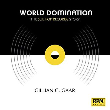 portada World Domination: The sub pop Records Story (Rpm Series) (in English)