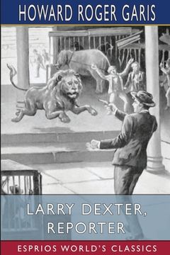 portada Larry Dexter, Reporter (Esprios Classics) (en Inglés)