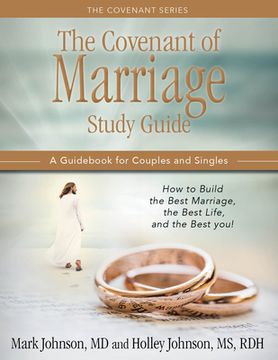 portada The Covenant of Marriage Study Guide: How to Build the Best Marriage, the Best Life, and the Best You: A Guid for Couples and Singles (in English)