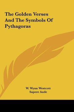 portada the golden verses and the symbols of pythagoras the golden verses and the symbols of pythagoras (en Inglés)