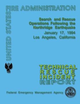 portada Search and Rescue Operations Following the Northridge Earthquake: Technical Rescue Incident Report (en Inglés)