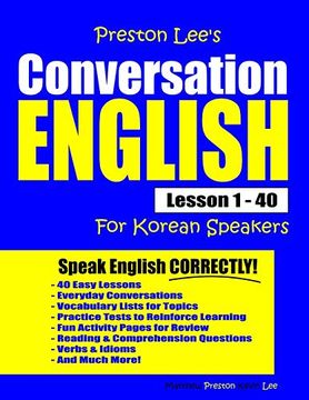 portada Preston Lee'S Conversation English for Korean Speakers Lesson 1 - 40 (Preston Lee'S English for Korean Speakers) (en Inglés)