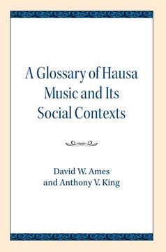 Glossary of Hausa Music and Its Social Contexts (en Inglés)