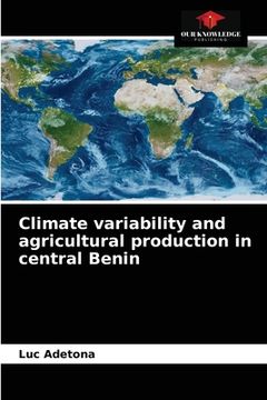portada Climate variability and agricultural production in central Benin (en Inglés)