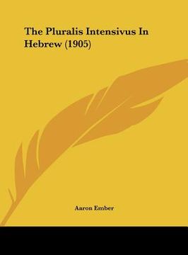 portada the pluralis intensivus in hebrew (1905) (en Inglés)
