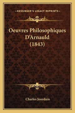 portada Oeuvres Philosophiques D'Arnauld (1843) (en Francés)